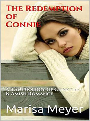cover image of The Redemption of Connie an Anthology of Christian and Amish Romance